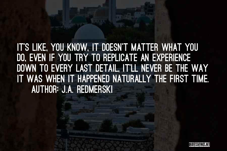 If U Never Try You'll Never Know Quotes By J.A. Redmerski