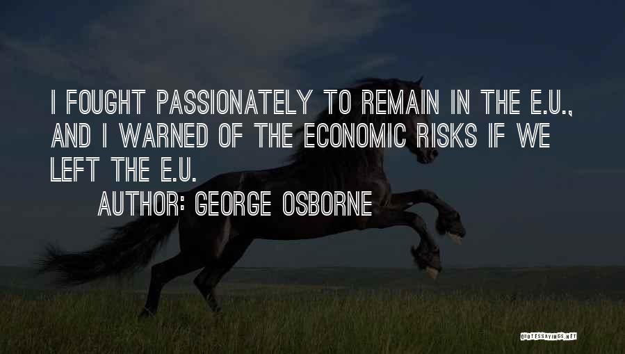 If U Quotes By George Osborne