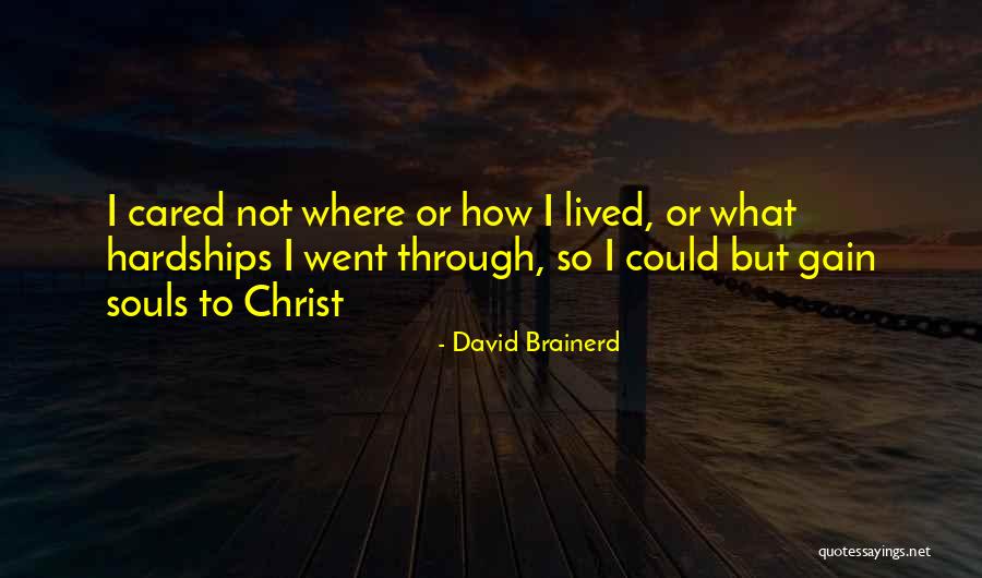 If U Really Cared Quotes By David Brainerd