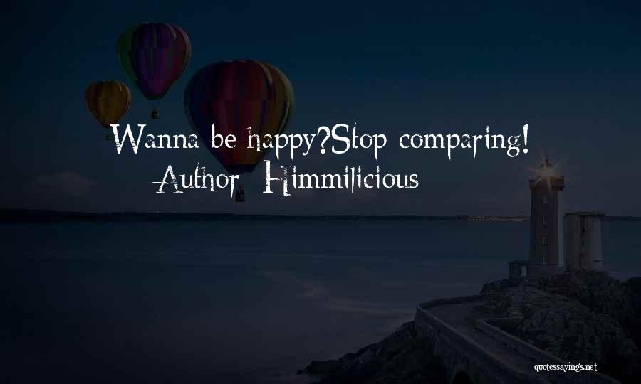 If U Wanna Be Happy Quotes By Himmilicious