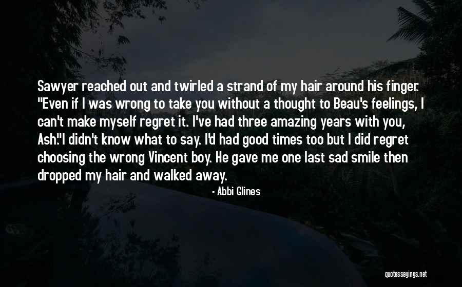 If Walked Away Quotes By Abbi Glines