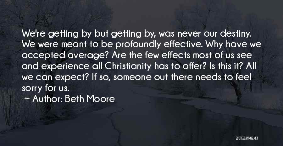 If We Are Meant To Be Quotes By Beth Moore