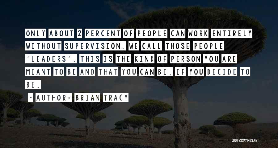 If We Are Meant To Be Quotes By Brian Tracy