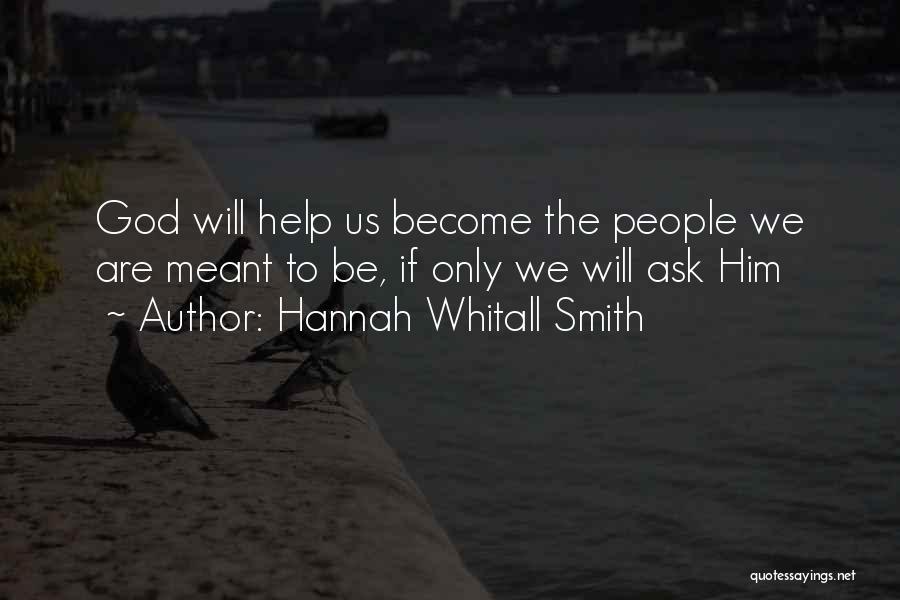 If We Are Meant To Be Quotes By Hannah Whitall Smith