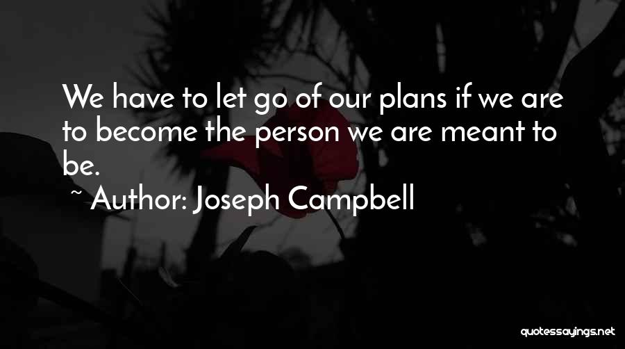 If We Are Meant To Be Quotes By Joseph Campbell