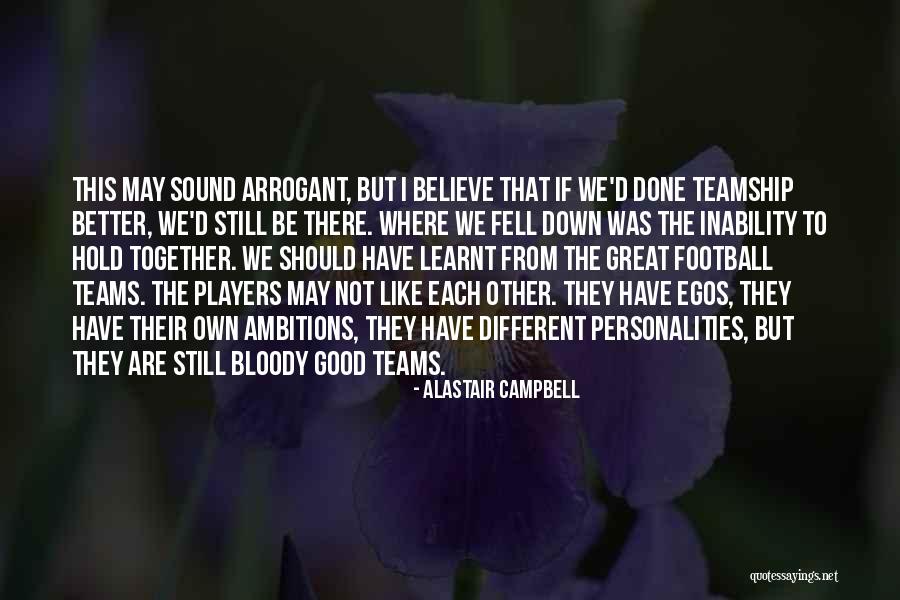 If We Are Not Together Quotes By Alastair Campbell If We Are Not Together Quotes By Alastair Campbell