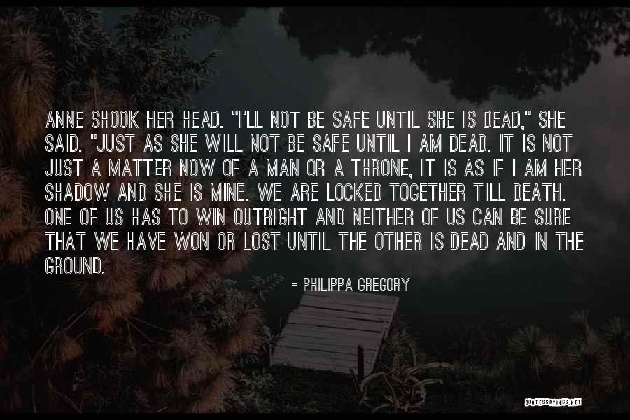 If We Are Not Together Quotes By Philippa Gregory