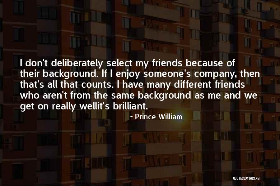 If We Aren't Friends Quotes By Prince William If We Aren't Friends Quotes By Prince William