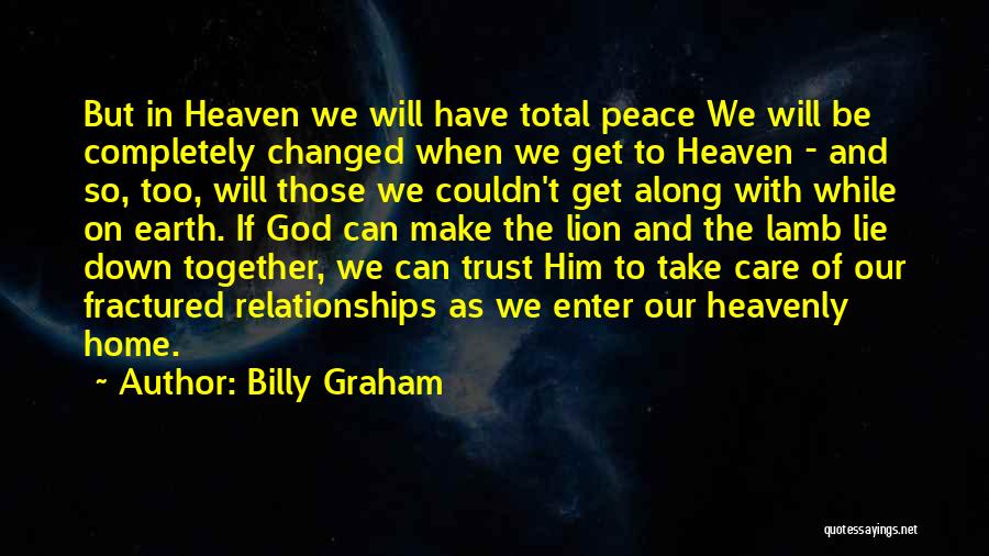 If We Can't Be Together Quotes By Billy Graham