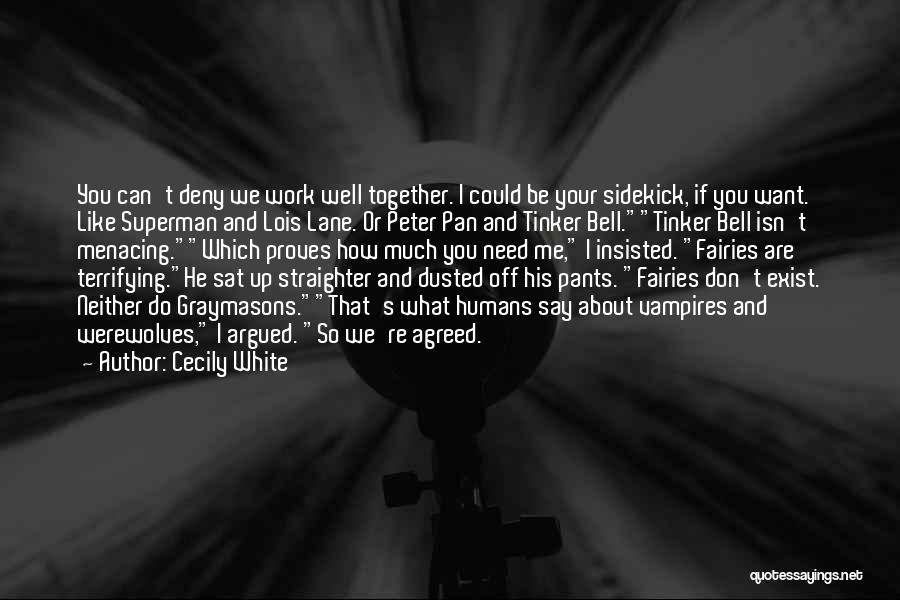 If We Can't Be Together Quotes By Cecily White