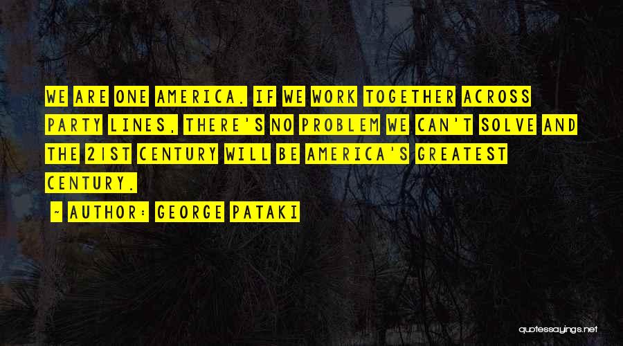 If We Can't Be Together Quotes By George Pataki