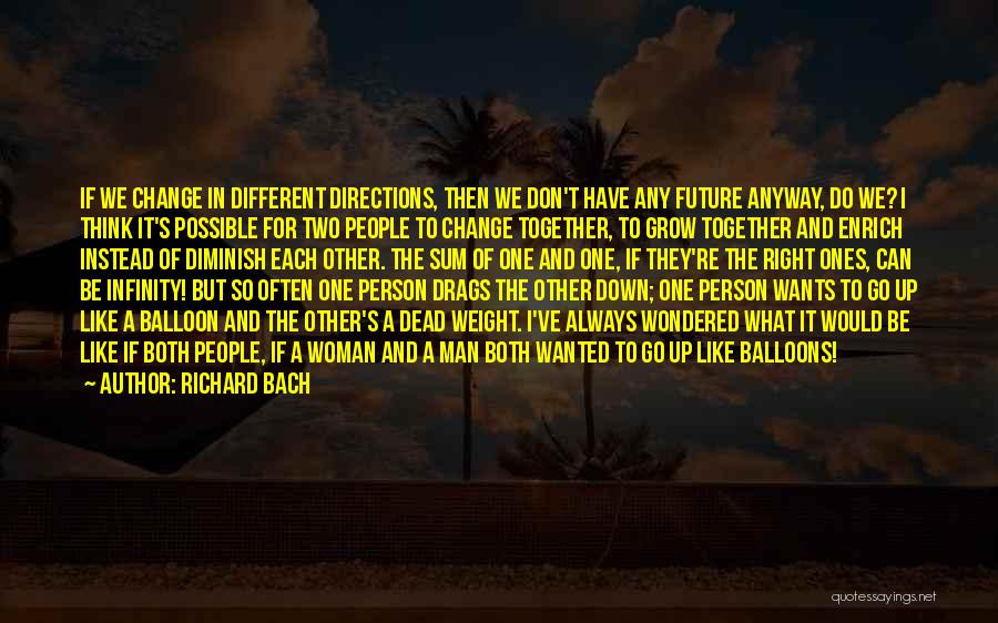 If We Can't Be Together Quotes By Richard Bach