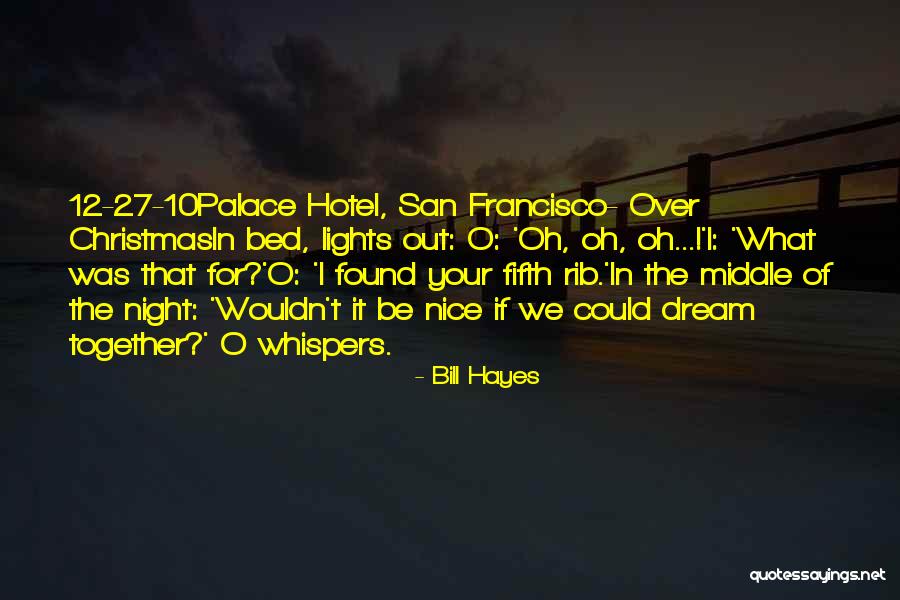 If We Could Be Together Quotes By Bill Hayes If We Could Be Together Quotes By Bill Hayes