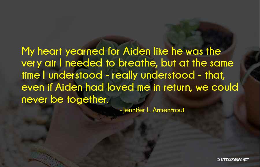 If We Could Be Together Quotes By Jennifer L. Armentrout If We Could Be Together Quotes By Jennifer L. Armentrout