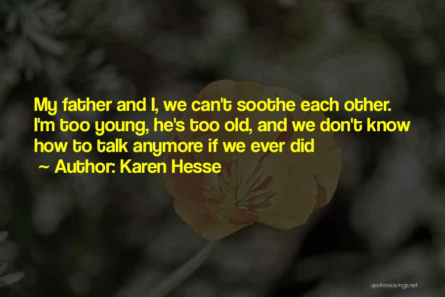 If We Don't Talk Anymore Quotes By Karen Hesse