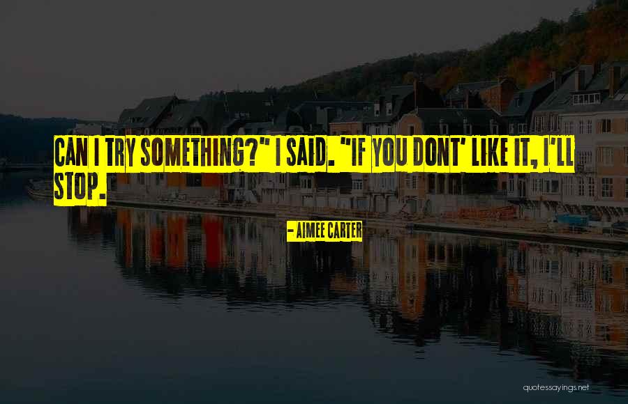If We Dont Try Quotes By Aimee Carter If We Dont Try Quotes By Aimee Carter