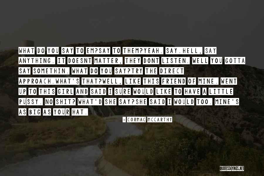 If We Dont Try Quotes By Cormac McCarthy If We Dont Try Quotes By Cormac McCarthy
