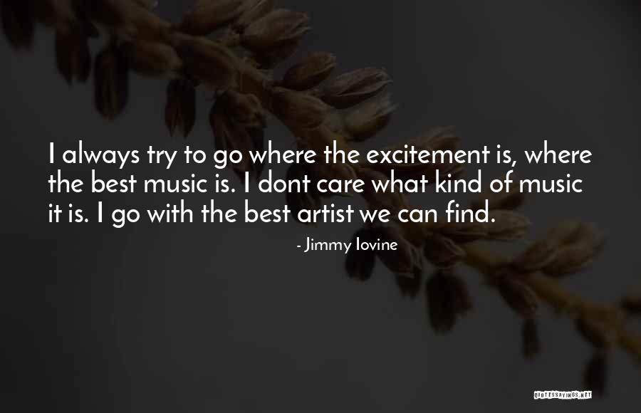 If We Dont Try Quotes By Jimmy Iovine If We Dont Try Quotes By Jimmy Iovine