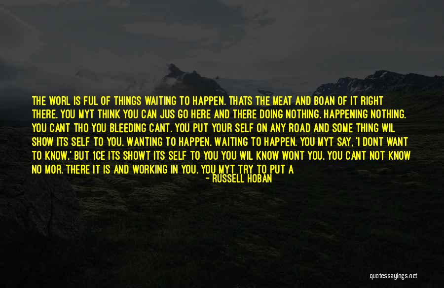 If We Dont Try Quotes By Russell Hoban If We Dont Try Quotes By Russell Hoban