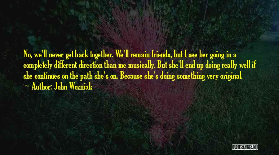 If We End Up Together Quotes By John Wozniak