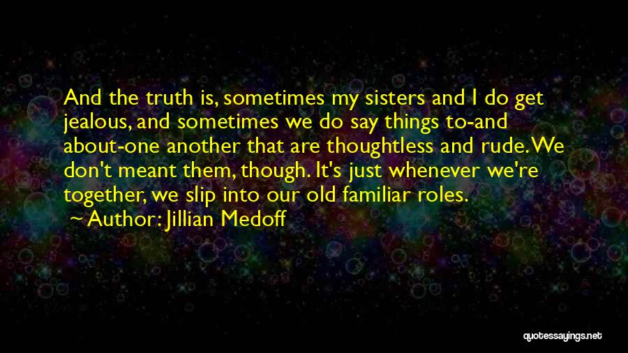 If We Meant To Be Together Quotes By Jillian Medoff