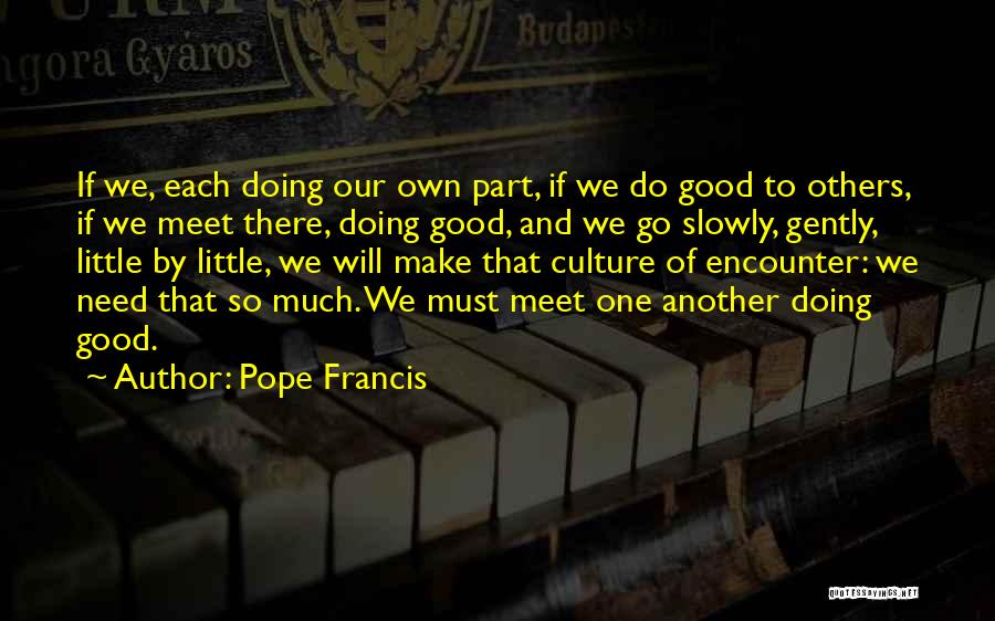 If We Meet Quotes By Pope Francis