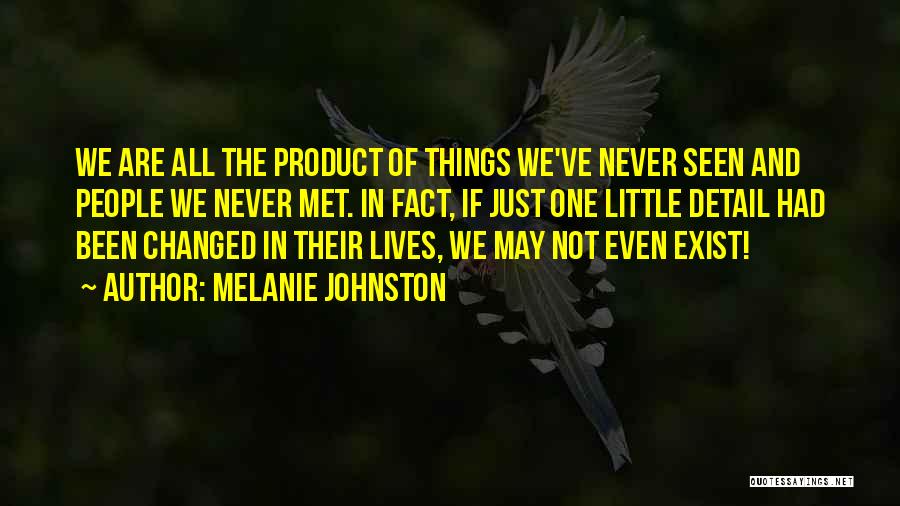 If We Never Met Quotes By Melanie Johnston