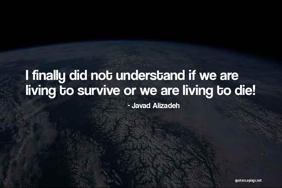 If We Survive Quotes By Javad Alizadeh If We Survive Quotes By Javad Alizadeh
