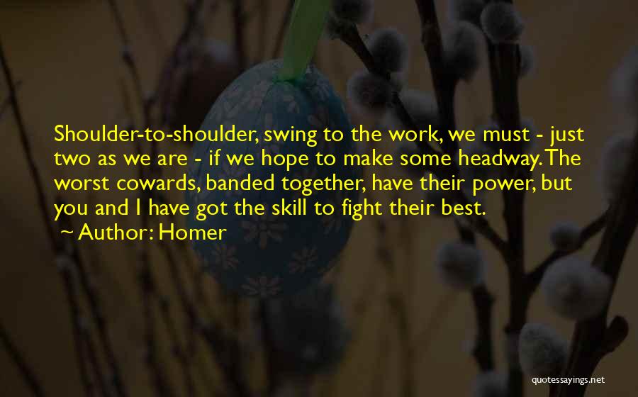 If We Work Together Quotes By Homer