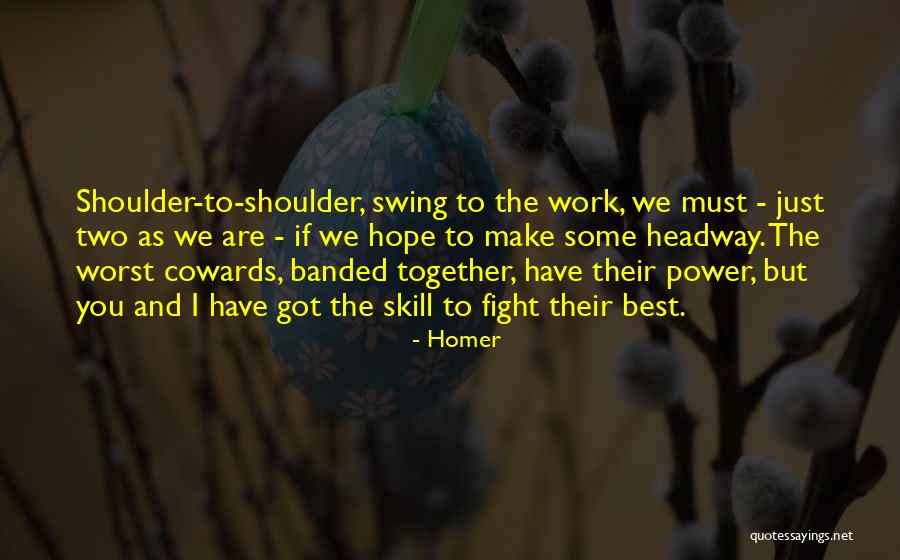 If We Work Together Quotes By Homer