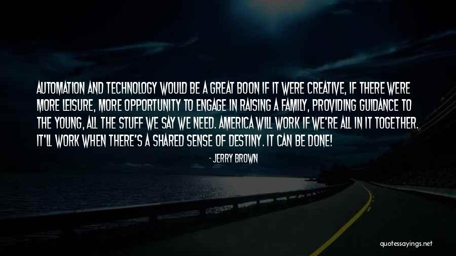 If We Work Together Quotes By Jerry Brown