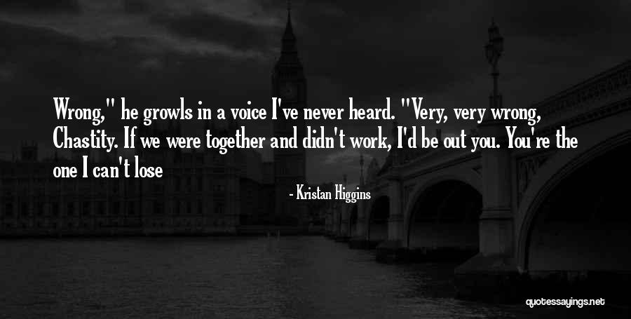 If We Work Together Quotes By Kristan Higgins