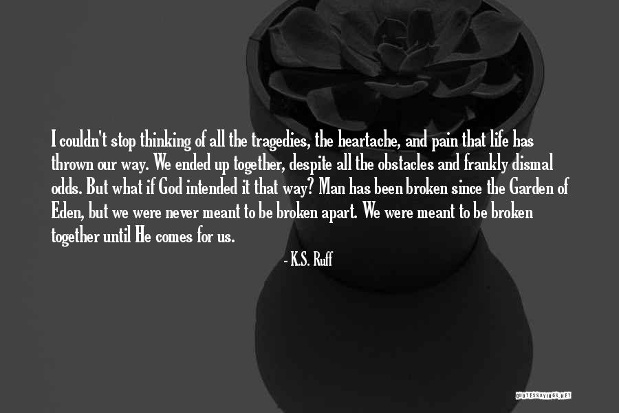 If We're Meant To Be Together Quotes By K.S. Ruff If We're Meant To Be Together Quotes By K.S. Ruff