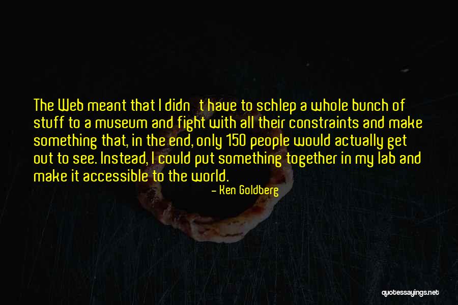 If We're Meant To Be Together Quotes By Ken Goldberg If We're Meant To Be Together Quotes By Ken Goldberg
