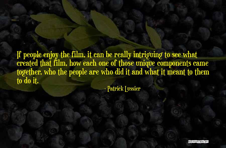 If We're Meant To Be Together Quotes By Patrick Lussier If We're Meant To Be Together Quotes By Patrick Lussier