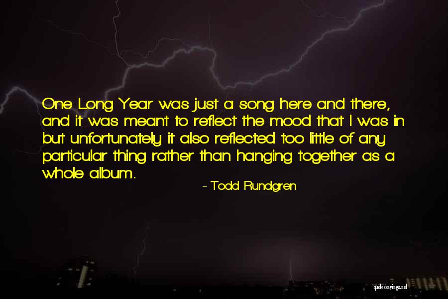 If We're Meant To Be Together Quotes By Todd Rundgren If We're Meant To Be Together Quotes By Todd Rundgren
