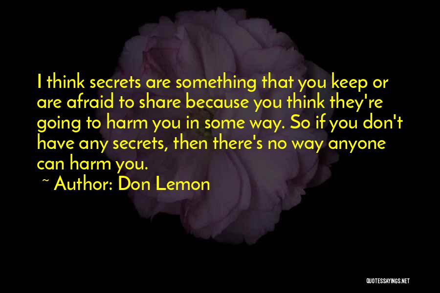 If You Are Afraid Quotes By Don Lemon