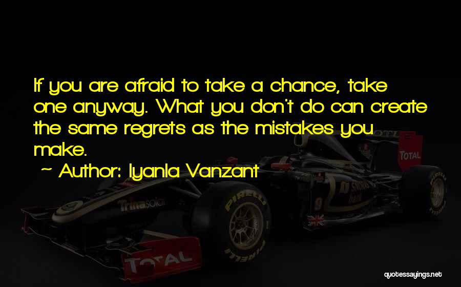 If You Are Afraid Quotes By Iyanla Vanzant