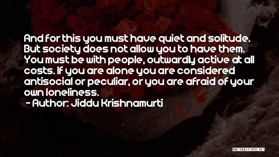 If You Are Afraid Quotes By Jiddu Krishnamurti