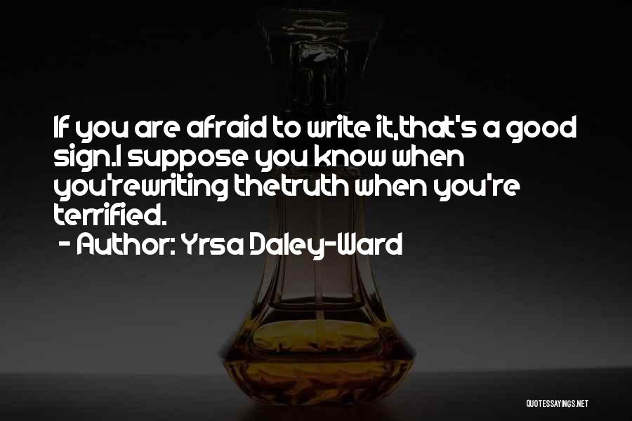 If You Are Afraid Quotes By Yrsa Daley-Ward