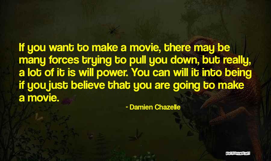 If You Are Down Quotes By Damien Chazelle If You Are Down Quotes By Damien Chazelle