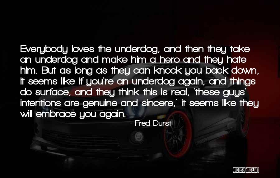 If You Are Down Quotes By Fred Durst If You Are Down Quotes By Fred Durst