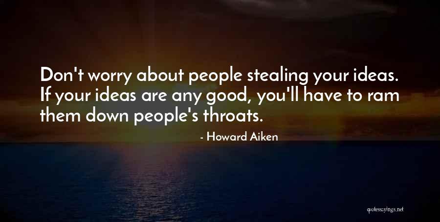 If You Are Down Quotes By Howard Aiken