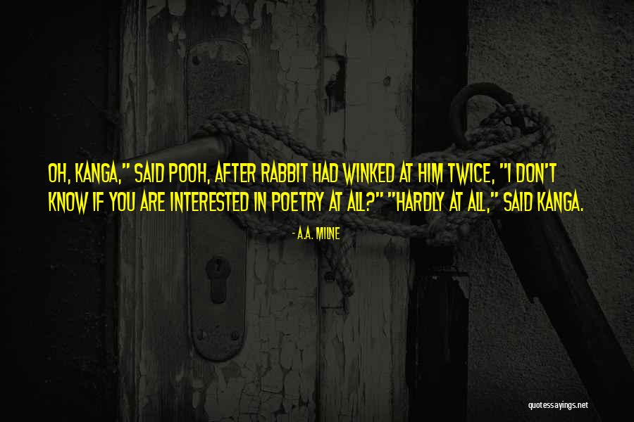 If You Are Interested Quotes By A.A. Milne If You Are Interested Quotes By A.A. Milne