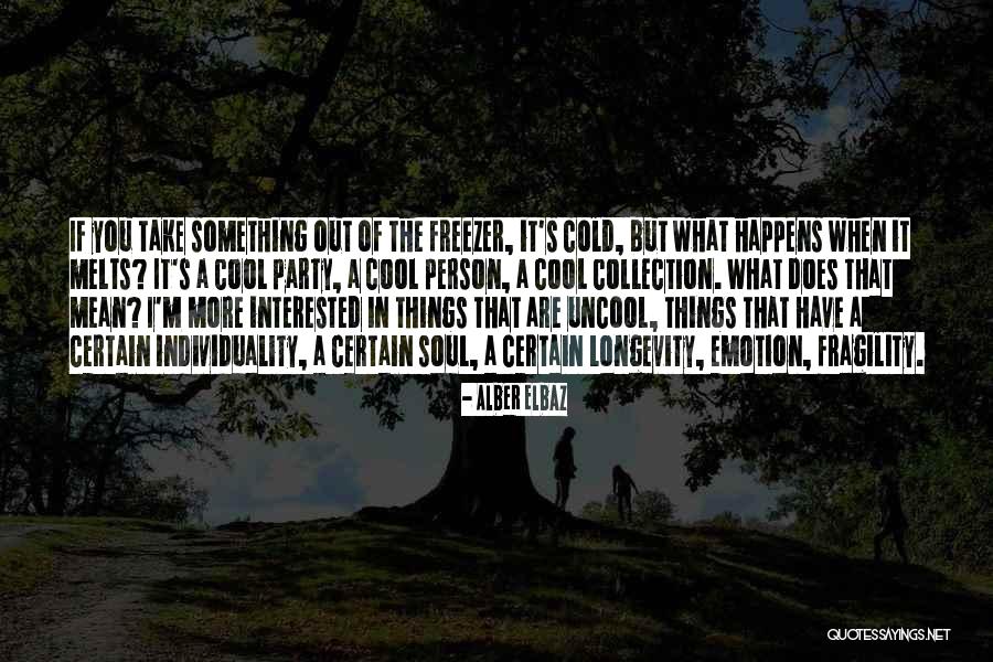 If You Are Interested Quotes By Alber Elbaz If You Are Interested Quotes By Alber Elbaz