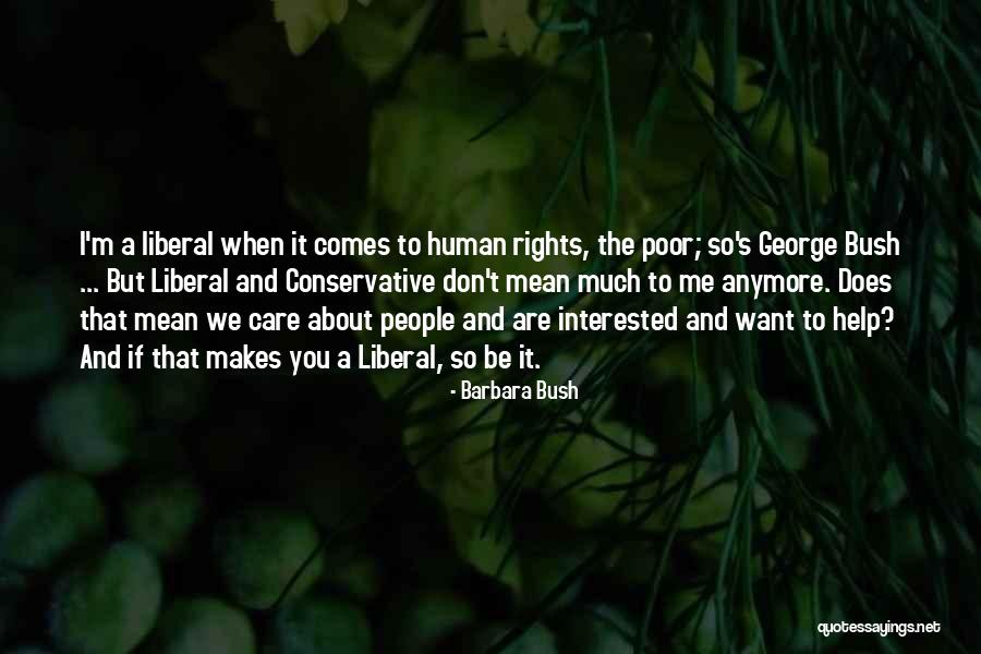 If You Are Interested Quotes By Barbara Bush If You Are Interested Quotes By Barbara Bush