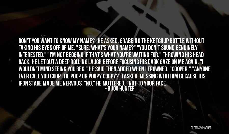 If You Are Interested Quotes By Bijou Hunter If You Are Interested Quotes By Bijou Hunter