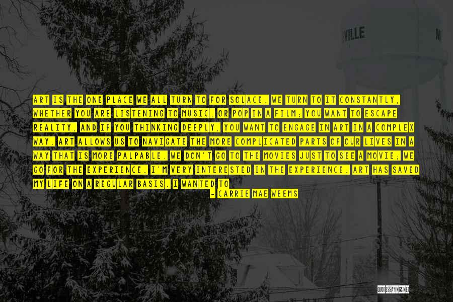 If You Are Interested Quotes By Carrie Mae Weems If You Are Interested Quotes By Carrie Mae Weems