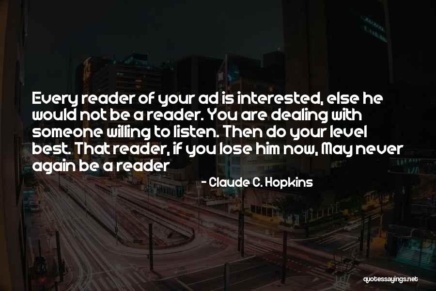 If You Are Interested Quotes By Claude C. Hopkins If You Are Interested Quotes By Claude C. Hopkins