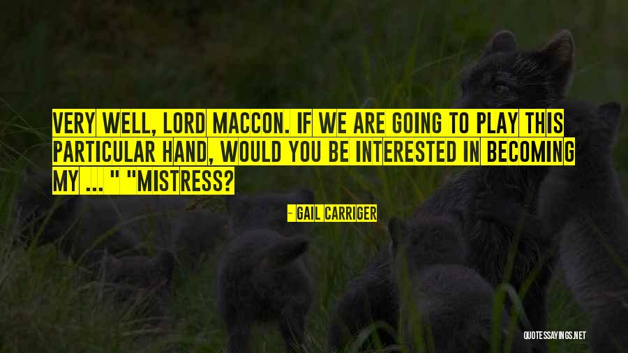 If You Are Interested Quotes By Gail Carriger If You Are Interested Quotes By Gail Carriger